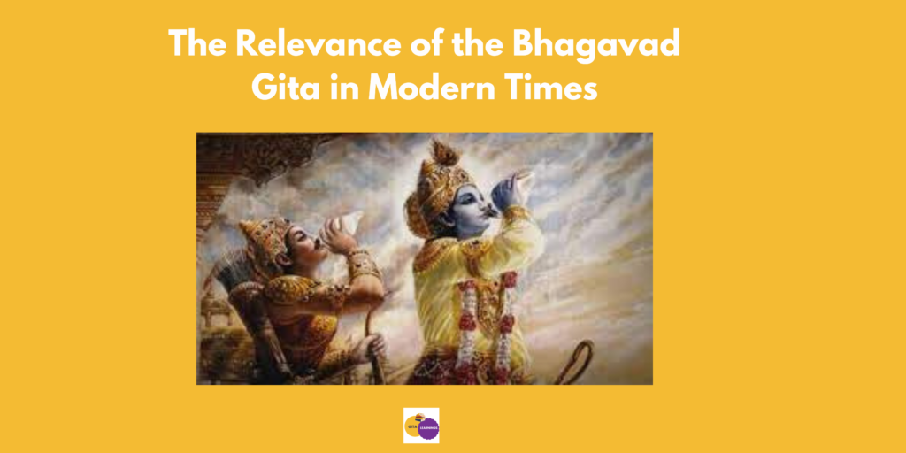 The Relevance Of The Bhagavad Gita In Modern Times