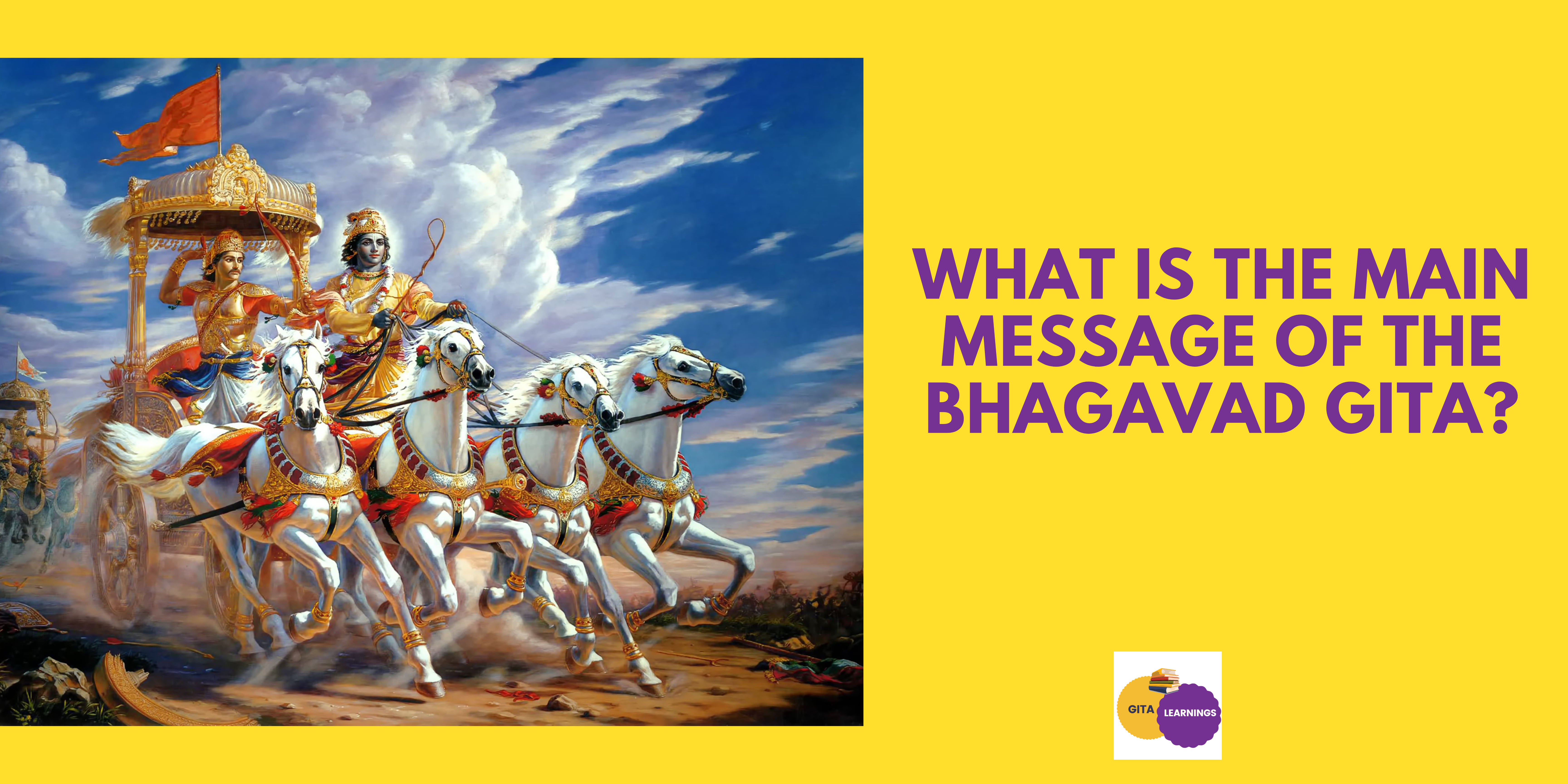 What is the main message of the Bhagavad Gita?